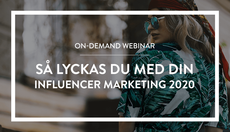 On-demand webinar: Så lyckas du med din influencer marketing 2020 | Cure Media