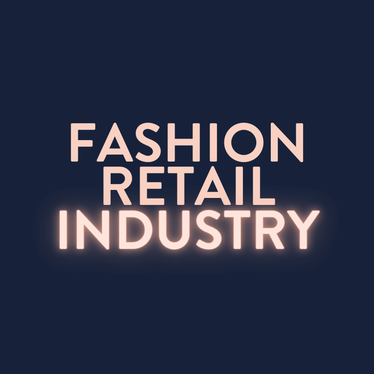 Fashion Retail Industry