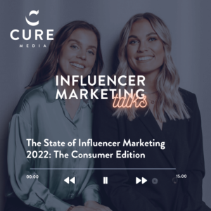 The State of Influencer Marketing 2022: The Consumer Edition