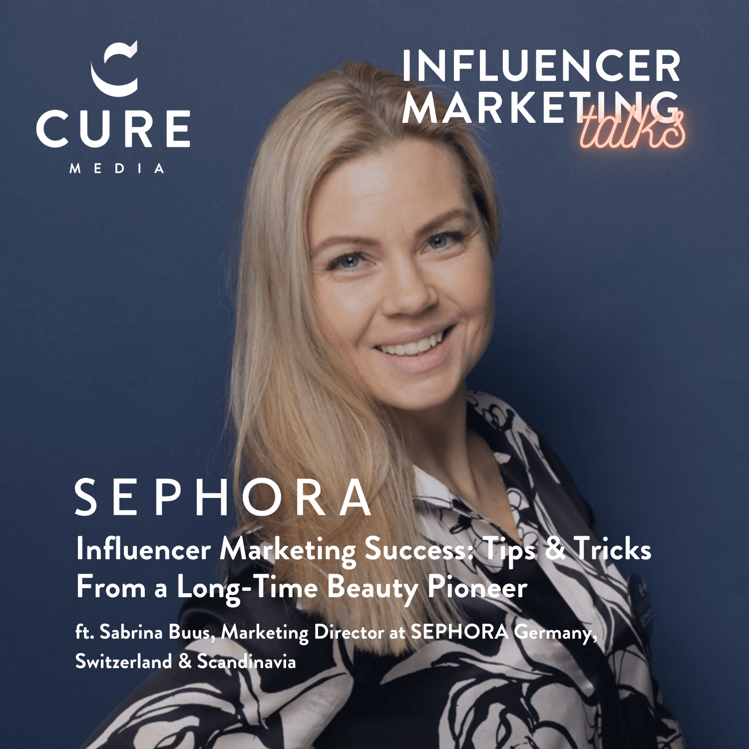Influencer Marketing Talks E99 with Sabrina Buus at Sephora